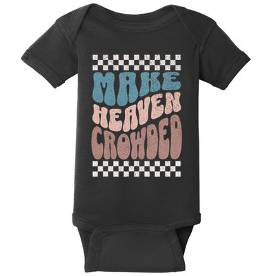 Make Heaven Crowded Retro Christian Design Grunge Faith Baby Bodysuit