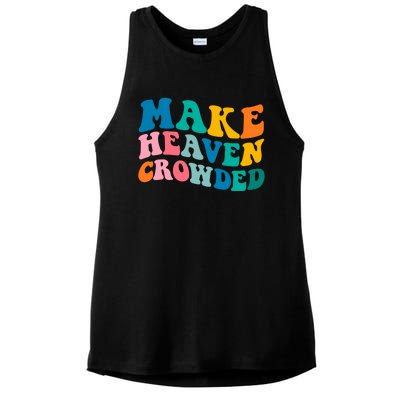 Make Heaven Crowded Bible Verse Gift Ladies PosiCharge Tri-Blend Wicking Tank