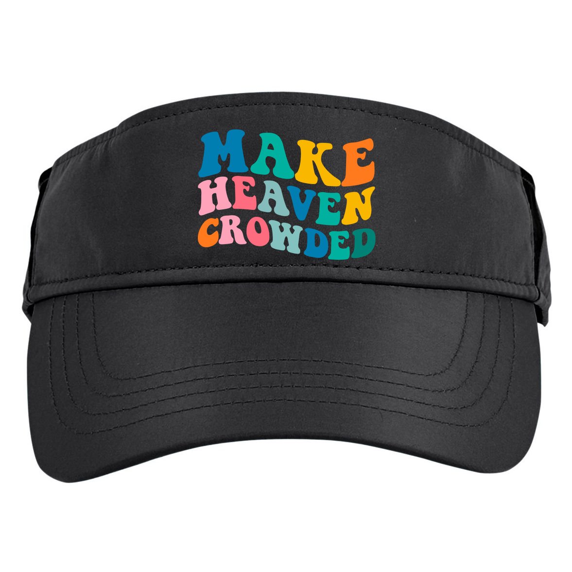 Make Heaven Crowded Bible Verse Gift Adult Drive Performance Visor