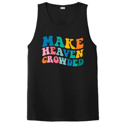 Make Heaven Crowded Bible Verse Gift PosiCharge Competitor Tank