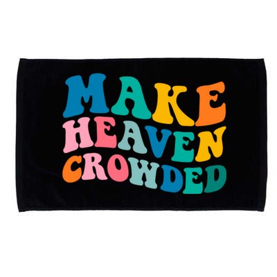 Make Heaven Crowded Bible Verse Gift Microfiber Hand Towel