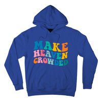 Make Heaven Crowded Bible Verse Gift Hoodie