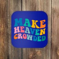 Make Heaven Crowded Bible Verse Gift Coaster