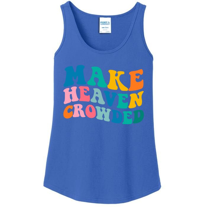 Make Heaven Crowded Bible Verse Gift Ladies Essential Tank