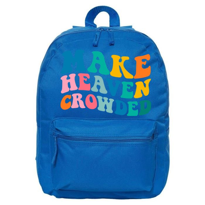 Make Heaven Crowded Bible Verse Gift 16 in Basic Backpack