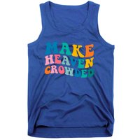 Make Heaven Crowded Bible Verse Gift Tank Top