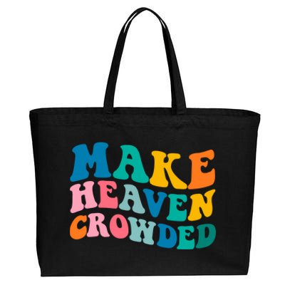 Make Heaven Crowded Bible Verse Gift Cotton Canvas Jumbo Tote