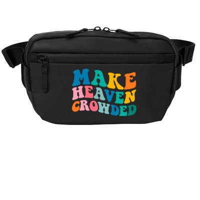 Make Heaven Crowded Bible Verse Gift Crossbody Pack