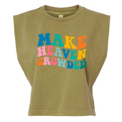 Make Heaven Crowded Bible Verse Gift Garment-Dyed Women's Muscle Tee