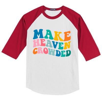 Make Heaven Crowded Bible Verse Gift Kids Colorblock Raglan Jersey