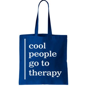 Mental Health Cool People Go To Therapy Awareness Therapist Gift Tote Bag