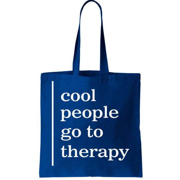 Mental Health Cool People Go To Therapy Awareness Therapist Gift Tote Bag