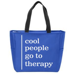 Mental Health Cool People Go To Therapy Awareness Therapist Gift Zip Tote Bag