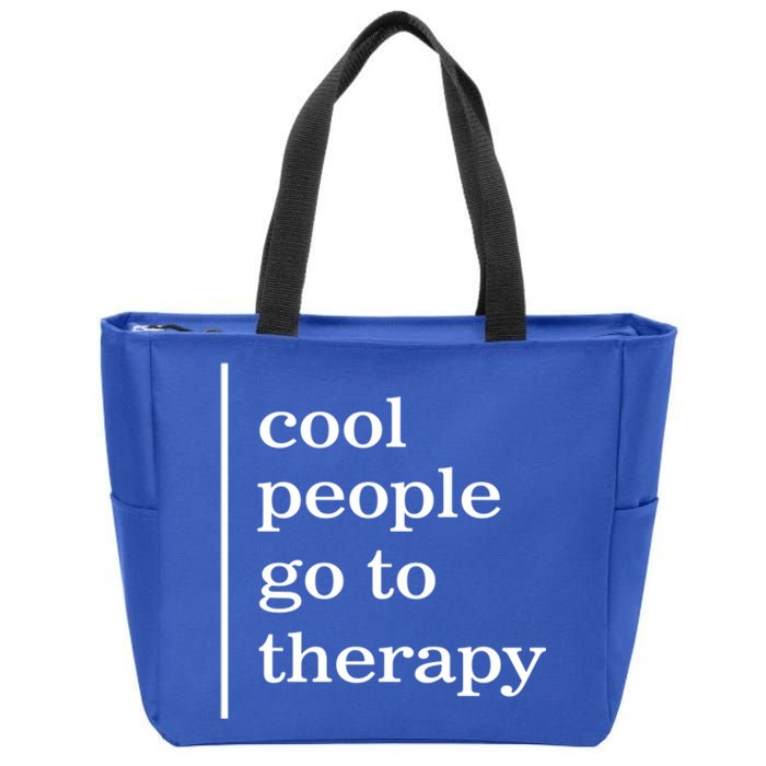 Mental Health Cool People Go To Therapy Awareness Therapist Gift Zip Tote Bag