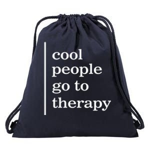 Mental Health Cool People Go To Therapy Awareness Therapist Gift Drawstring Bag