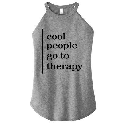 Mental Health Cool People Go To Therapy Awareness Therapist Gift Women’s Perfect Tri Rocker Tank