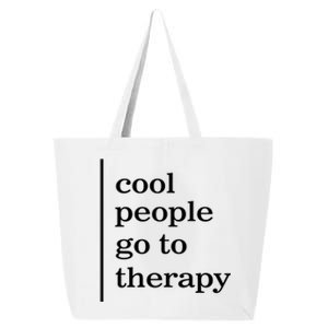 Mental Health Cool People Go To Therapy Awareness Therapist Gift 25L Jumbo Tote