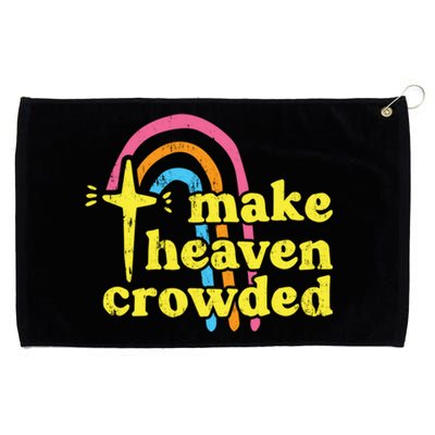 Make Heaven Crowded Cute Christian Missionary Pastor's Wife Meaningful Gift Grommeted Golf Towel