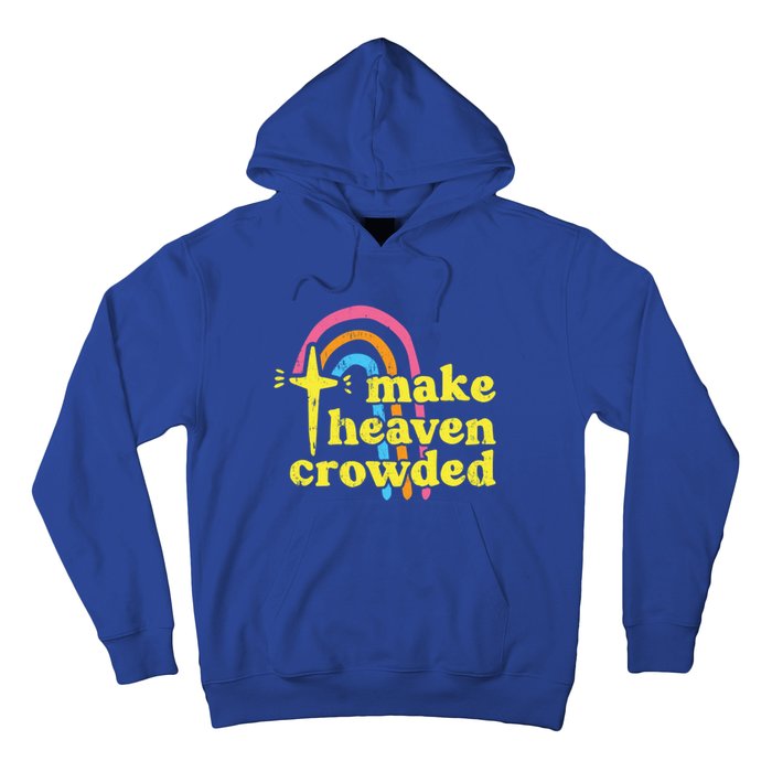 Make Heaven Crowded Cute Christian Missionary Pastor's Wife Meaningful Gift Hoodie