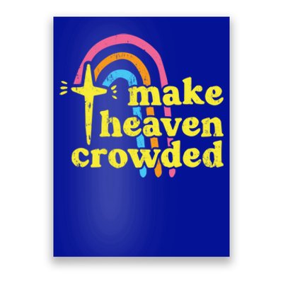 Make Heaven Crowded Cute Christian Missionary Pastor's Wife Meaningful Gift Poster