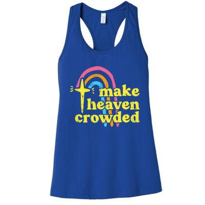 Make Heaven Crowded Cute Christian Missionary Pastor's Wife Meaningful Gift Women's Racerback Tank