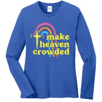 Make Heaven Crowded Cute Christian Missionary Pastor's Wife Meaningful Gift Ladies Long Sleeve Shirt