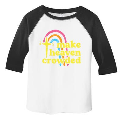 Make Heaven Crowded Cute Christian Missionary Pastor's Wife Meaningful Gift Toddler Fine Jersey T-Shirt