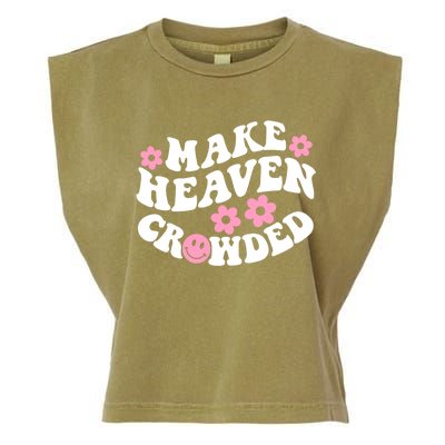 Make Heaven Crowded Christian Quote Saying Words Gift Garment-Dyed Women's Muscle Tee