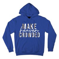 Make Heaven Crowded Jesus Religious Christian Leopard Cute Gift Hoodie