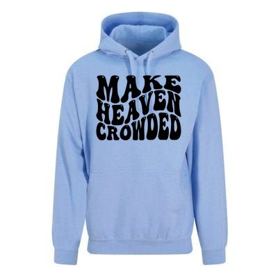 Make Heaven Crowded Gift Unisex Surf Hoodie