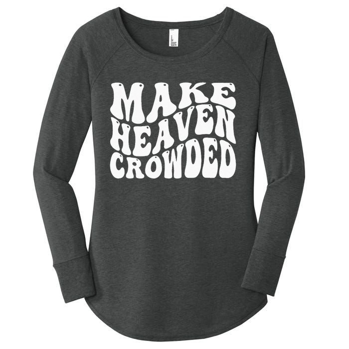 Make Heaven Crowded Women's Perfect Tri Tunic Long Sleeve Shirt