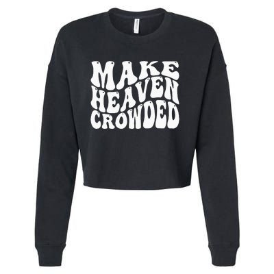 Make Heaven Crowded Cropped Pullover Crew