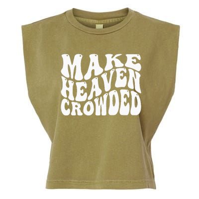 Make Heaven Crowded Garment-Dyed Women's Muscle Tee