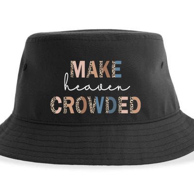 Make Heaven Crowded Christian Sustainable Bucket Hat