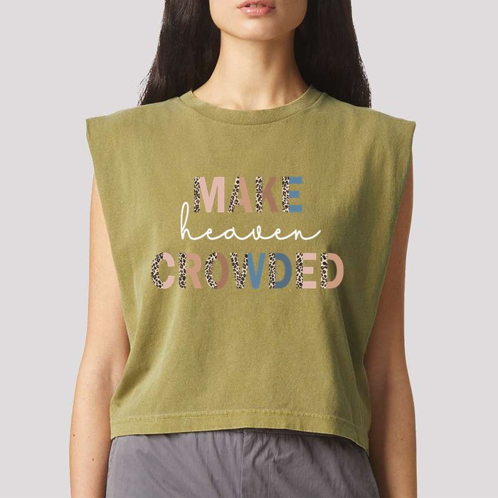 Make Heaven Crowded Christian Garment-Dyed Women's Muscle Tee