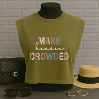 Make Heaven Crowded Christian Garment-Dyed Women's Muscle Tee