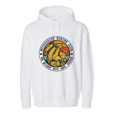 Mycologist Hiking Club We Might Not Get There Sloth Garment-Dyed Fleece Hoodie
