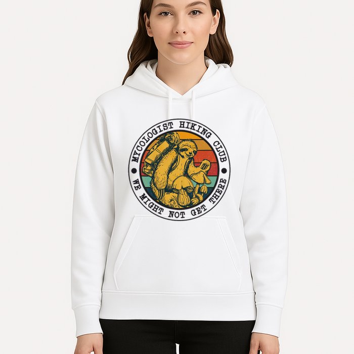 Mycologist Hiking Club We Might Not Get There Sloth Hoodie