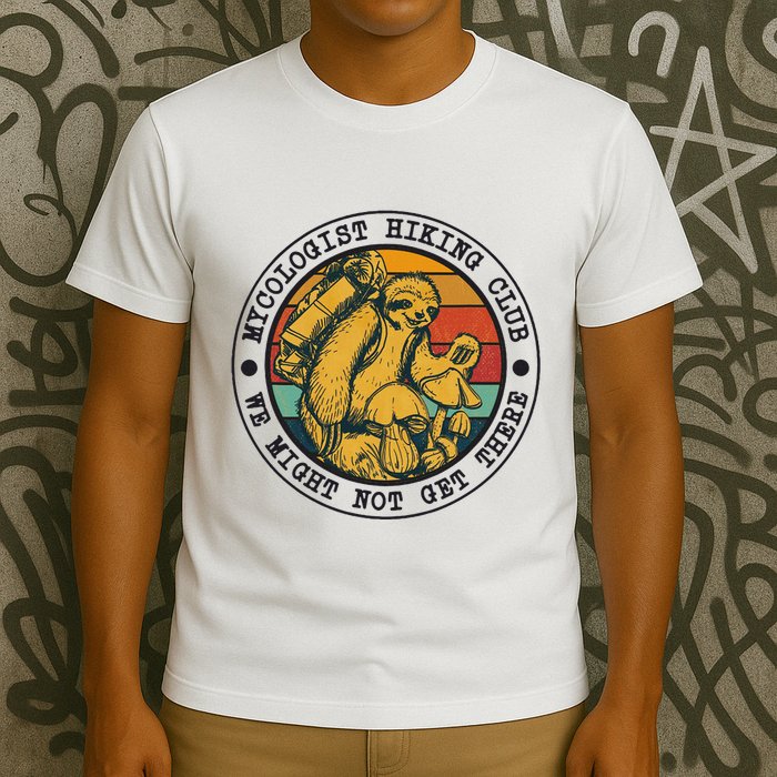 Mycologist Hiking Club We Might Not Get There Sloth T-Shirt