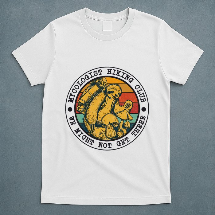 Mycologist Hiking Club We Might Not Get There Sloth T-Shirt