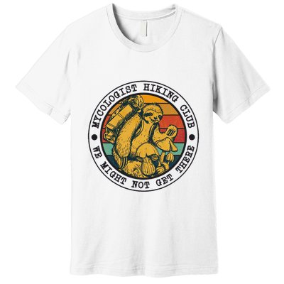 Mycologist Hiking Club We Might Not Get There Sloth Premium T-Shirt