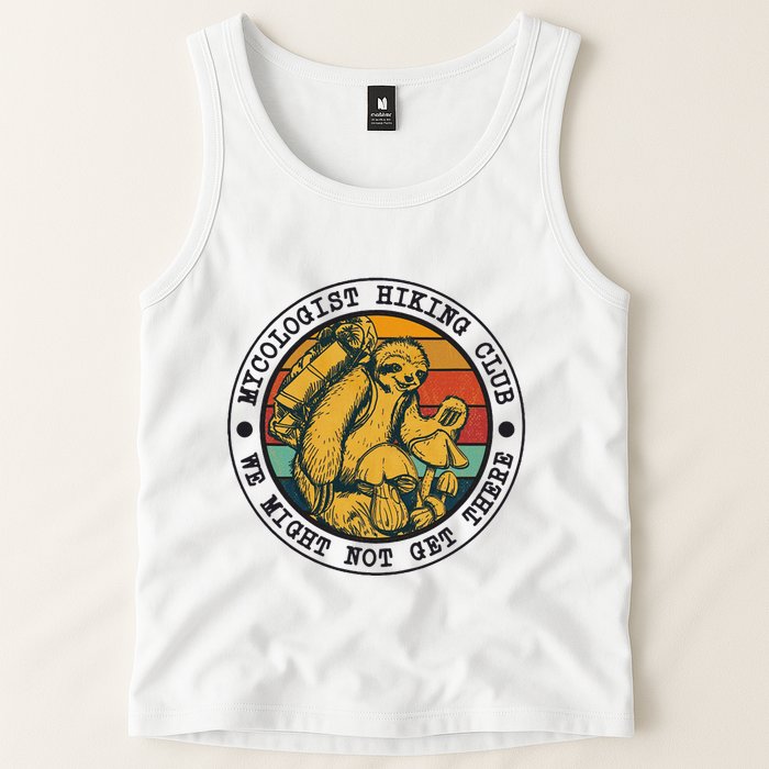 Mycologist Hiking Club We Might Not Get There Sloth Tank Top