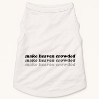Make Heaven Crowded Doggie Tank