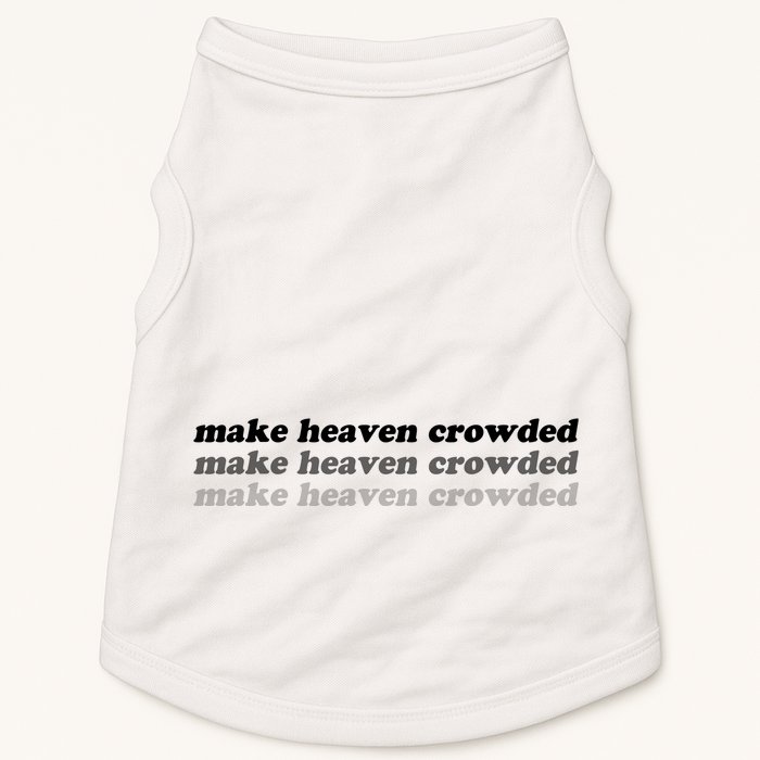Make Heaven Crowded Doggie Tank