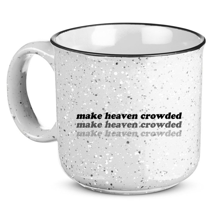 Make Heaven Crowded 15oz Campfire Ceramic Mug