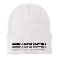 Make Heaven Crowded Beanie