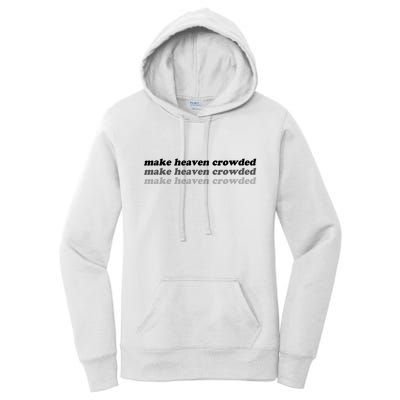 Make Heaven Crowded Women's Pullover Hoodie