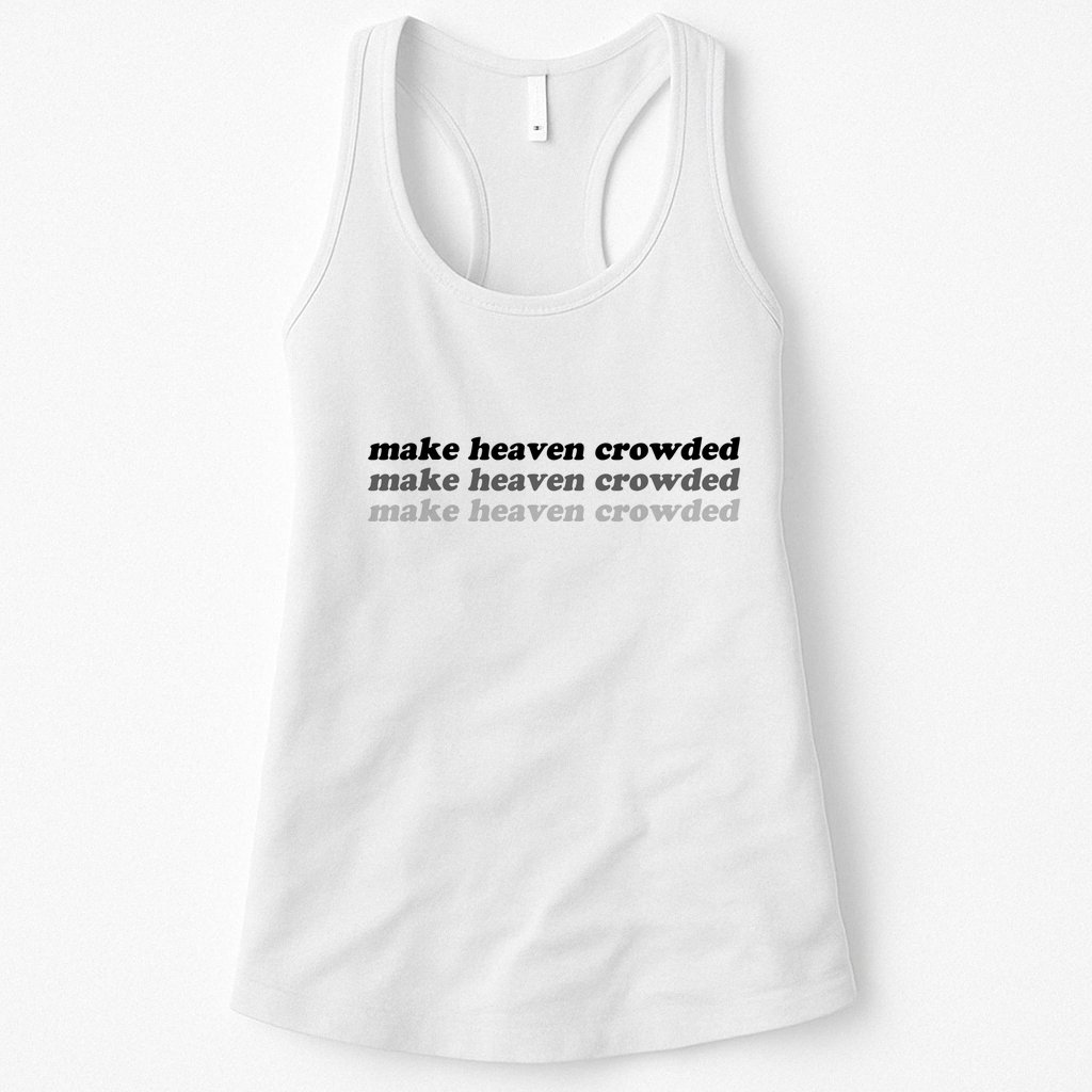Make Heaven Crowded Womens Tank Top