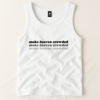 Make Heaven Crowded Tank Top