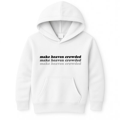 Make Heaven Crowded Kids Hoodie